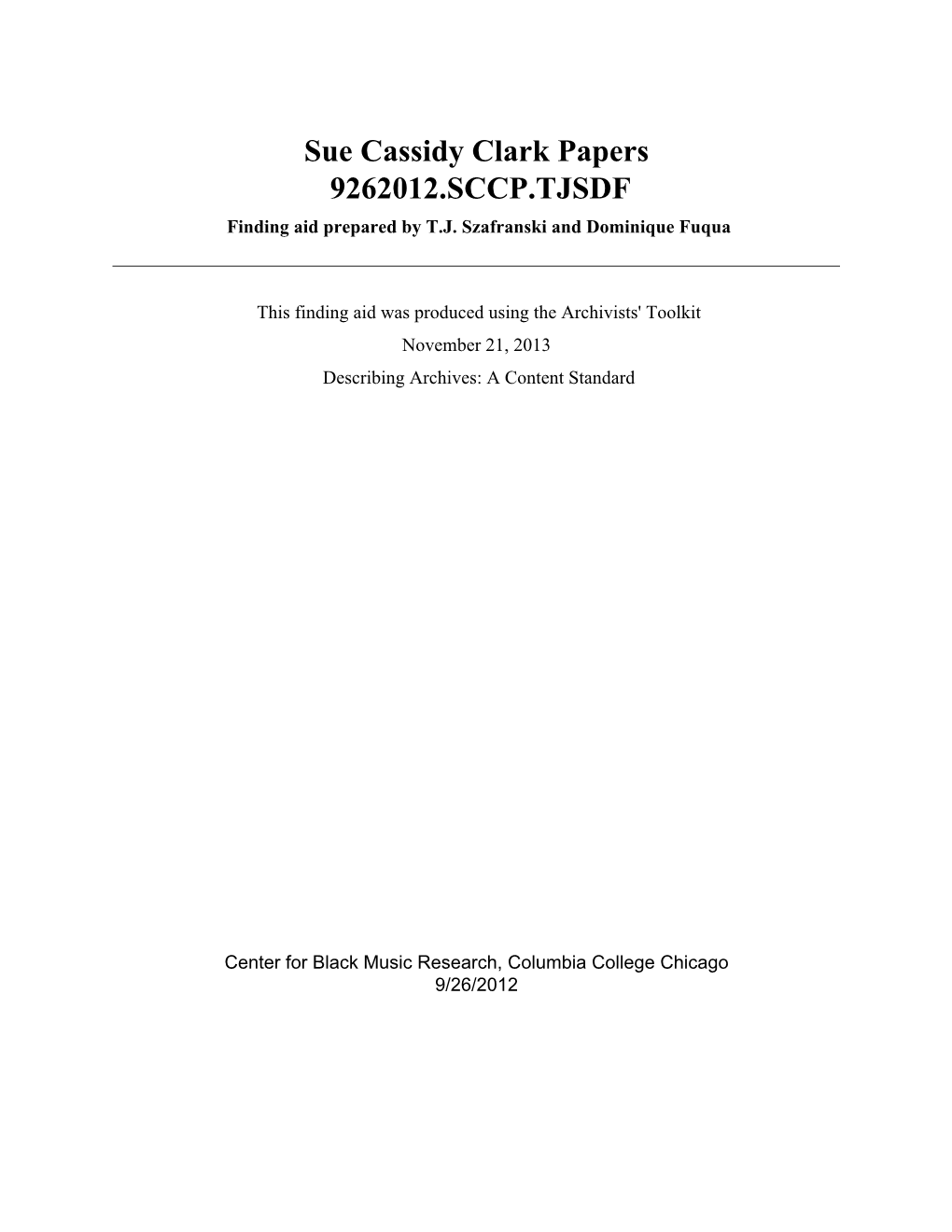 Sue Cassidy Clark Papers 9262012.SCCP.TJSDF Finding Aid Prepared by T.J