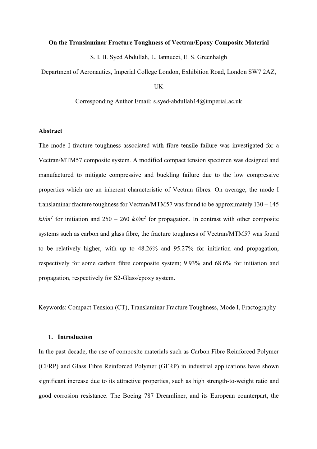 On the Translaminar Fracture Toughness of Vectran/Epoxy Composite Material S. I. B. Syed Abdullah, L. Iannucci, E. S. Greenhalgh