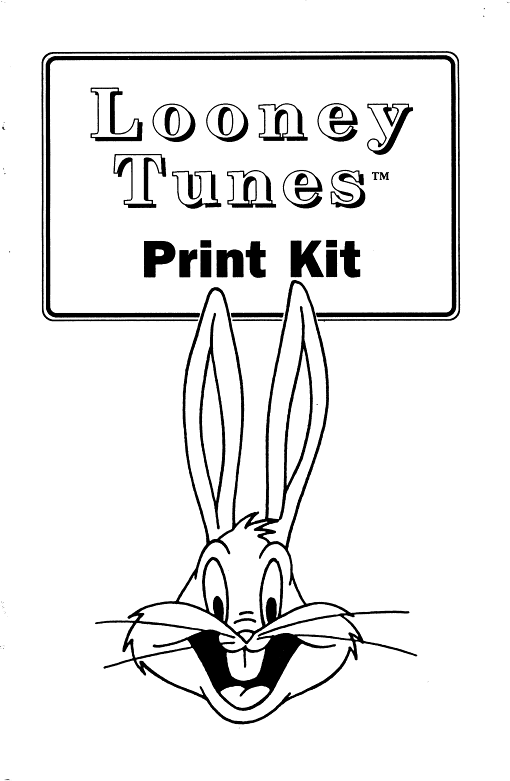 Www. TM Print Kit Looney Tunes™ Characters TM & © Warner Bros