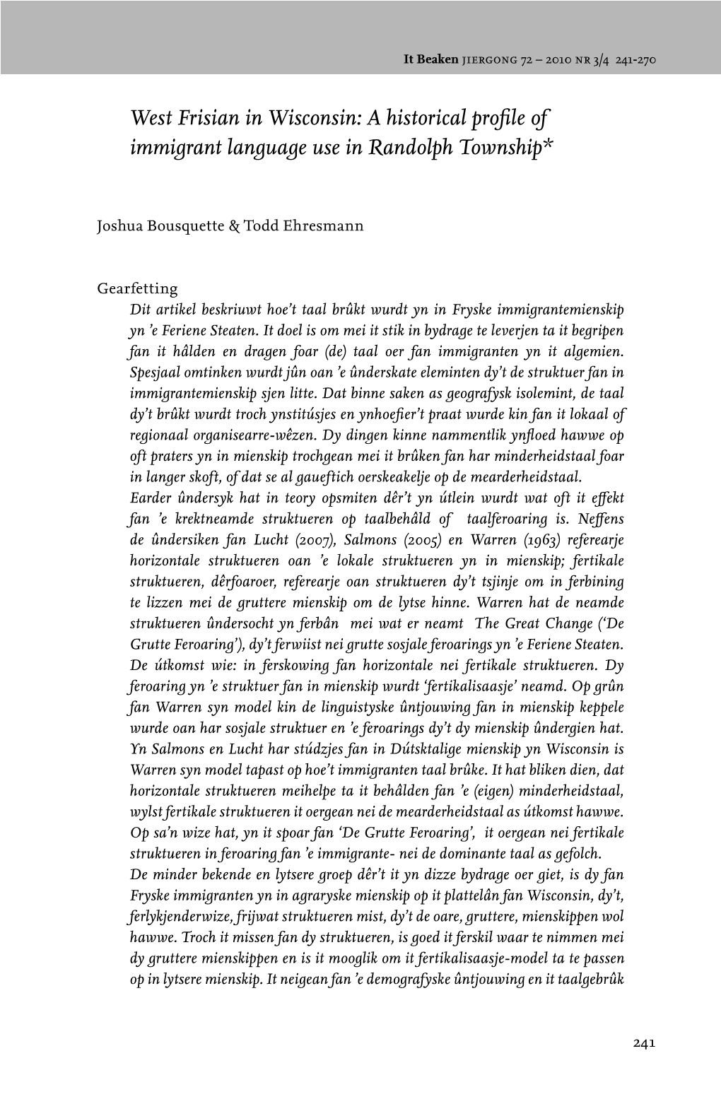 West Frisian in Wisconsin: a Historical Proﬁ Le of Immigrant Language Use in Randolph Township*