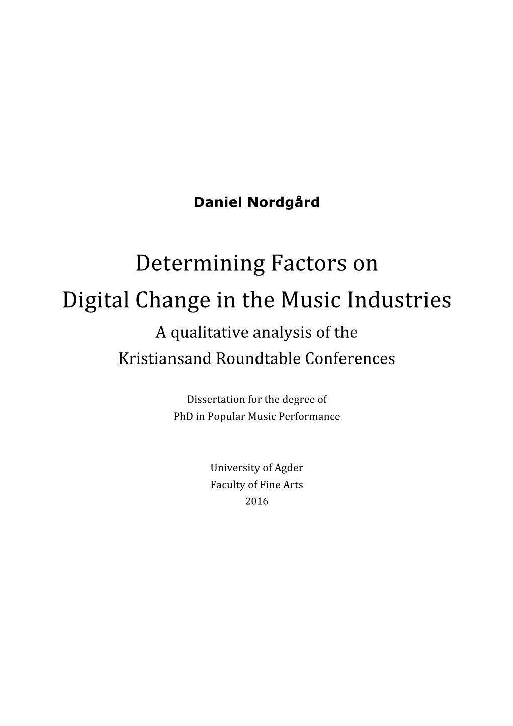 Determining Factors on Digital Change in the Music Industries a Qualitative Analysis of the Kristiansand Roundtable Conferences