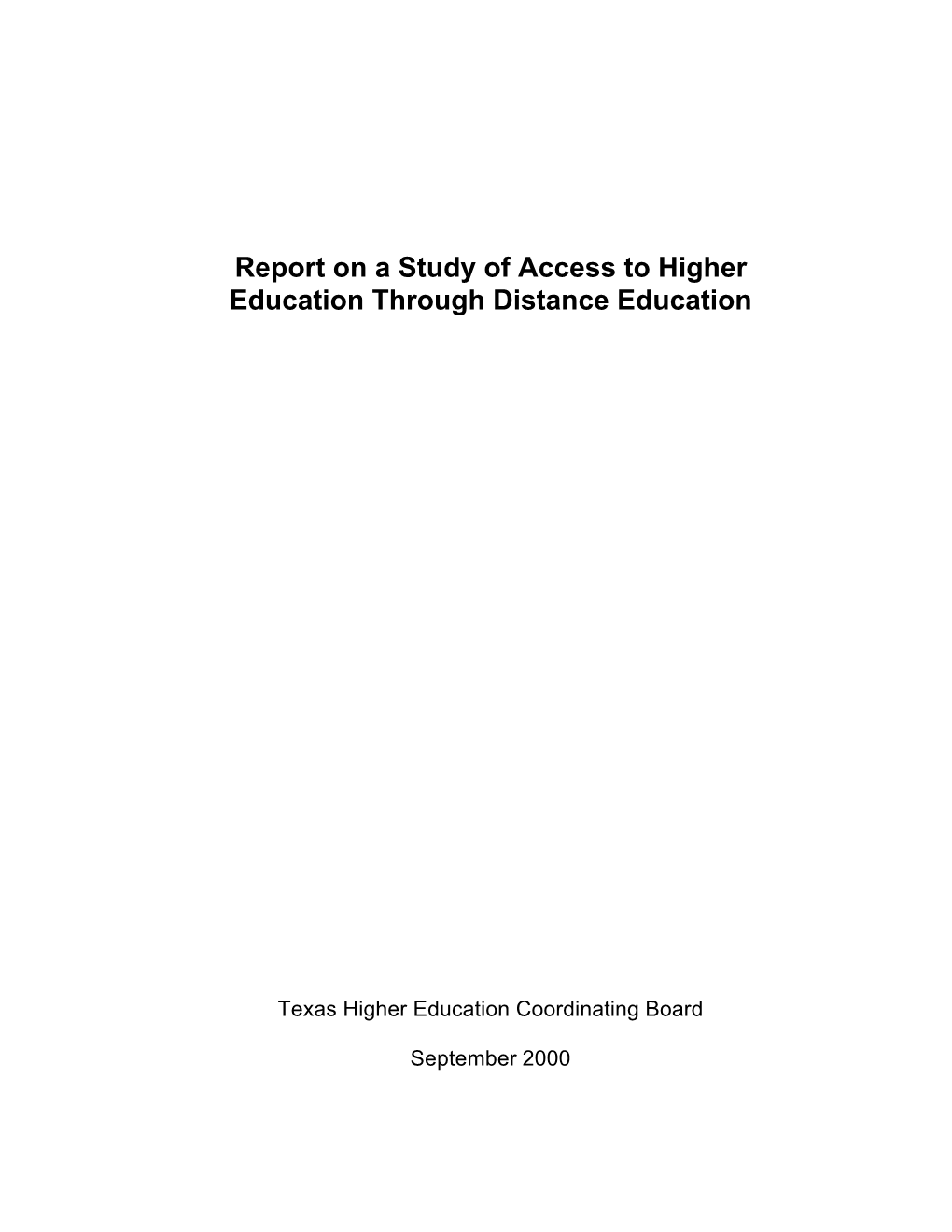 Report on a Study of Access to Higher Education Through Distance Education