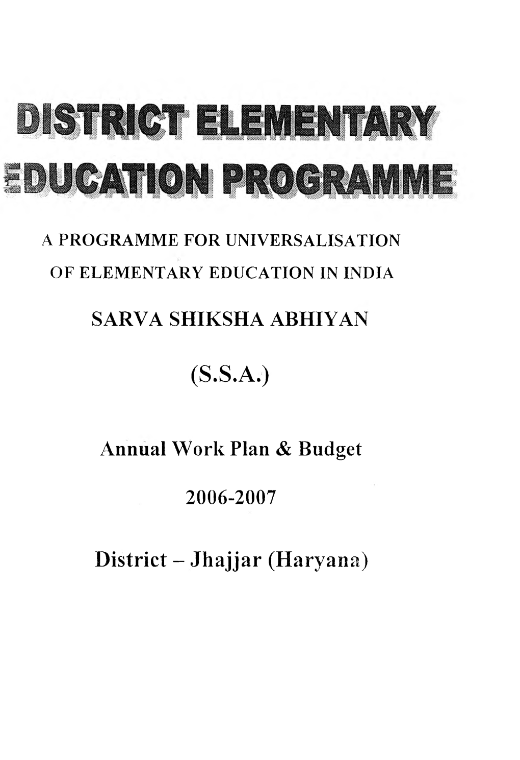 SSA Annual Work Plan and Budget 2006-07 Jhajjar.Pdf
