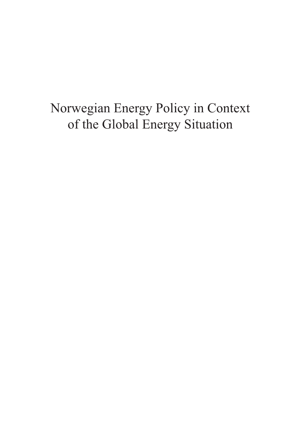 Norwegian Energy Policy in Context of the Global Energy Situation