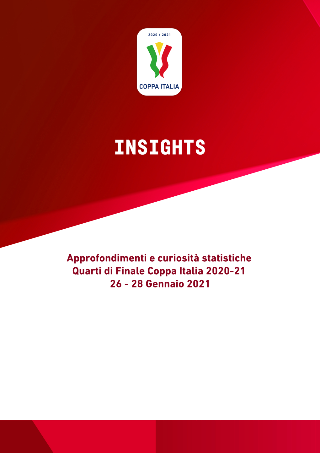 Insights Quarti Di Finale Coppa Italia 2020/2021 Altra Documentazione 25/01/2021