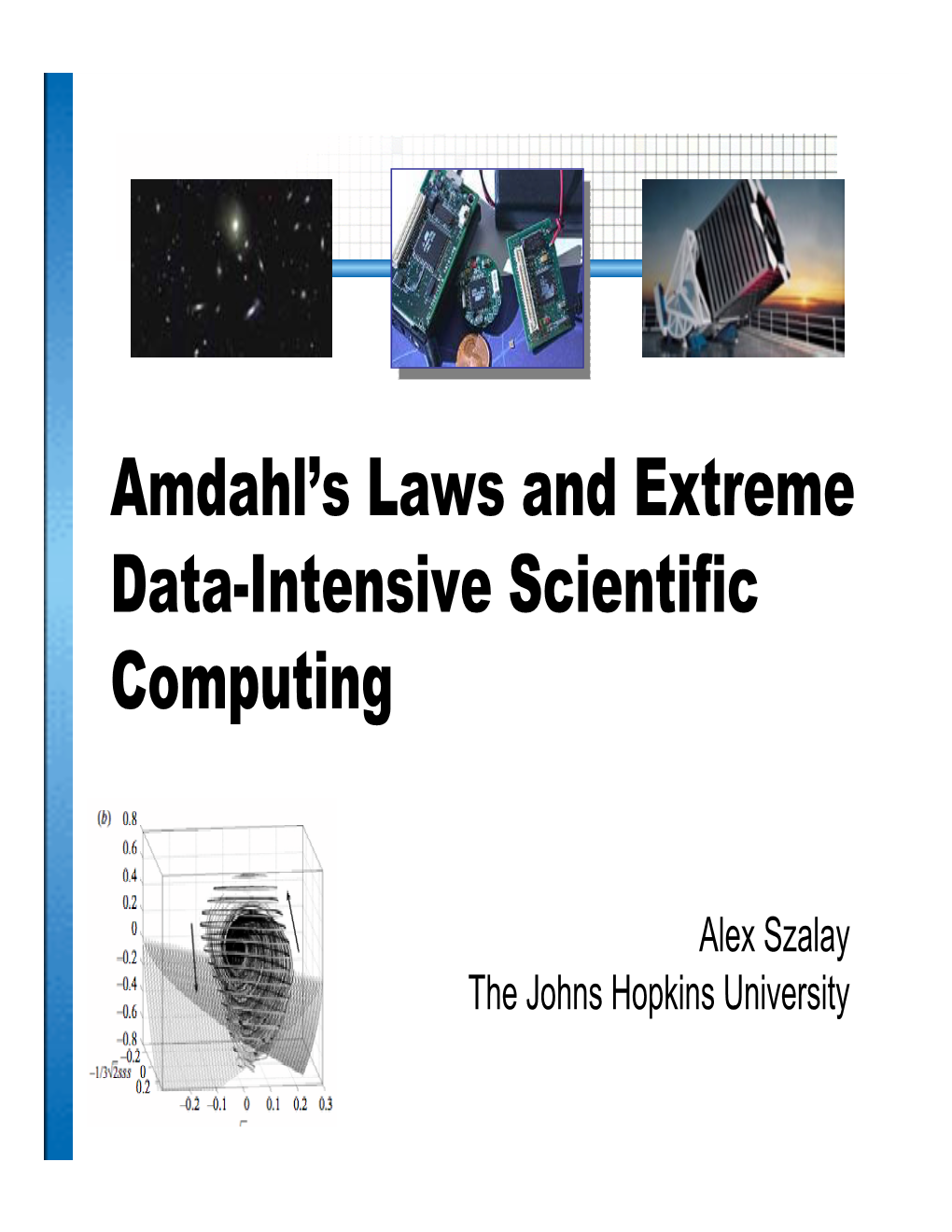 Amdahl's Laws and Extreme Data-Intensive Scientific Computing
