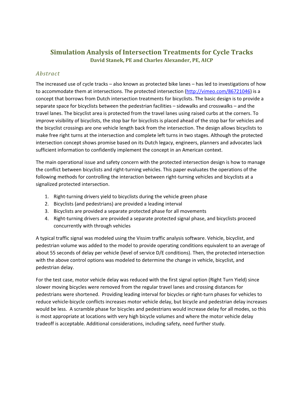 Simulation Analysis of Intersection Treatments for Cycle Tracks David Stanek, PE and Charles Alexander, PE, AICP