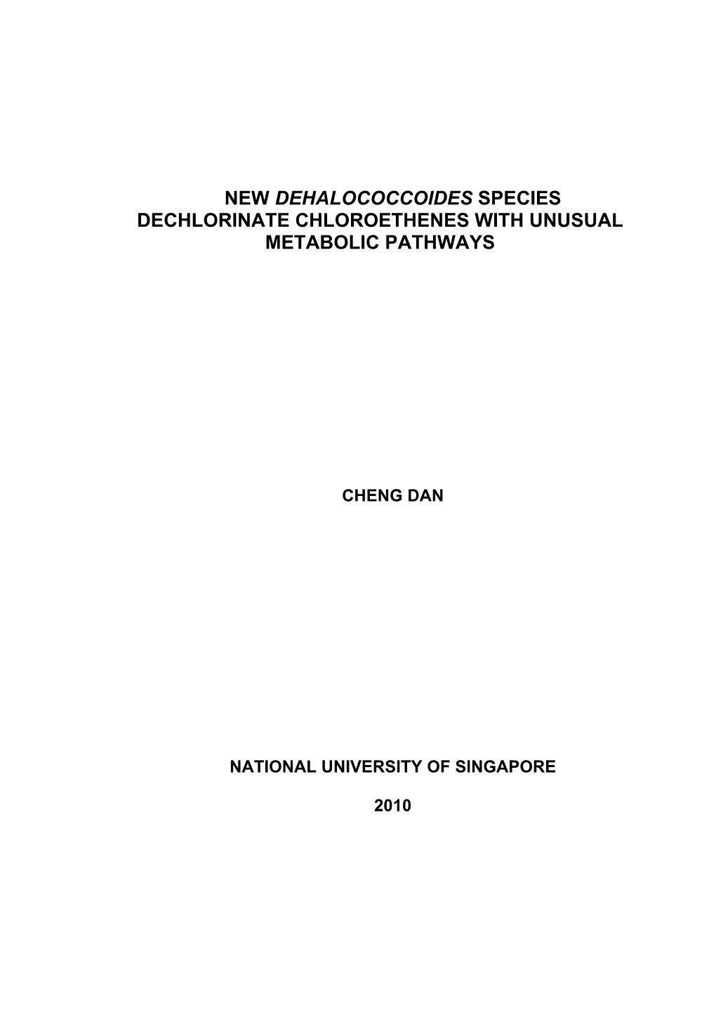 New Dehalococcoides Species Dechlorinate Chloroethenes with Unusual Metabolic Pathways