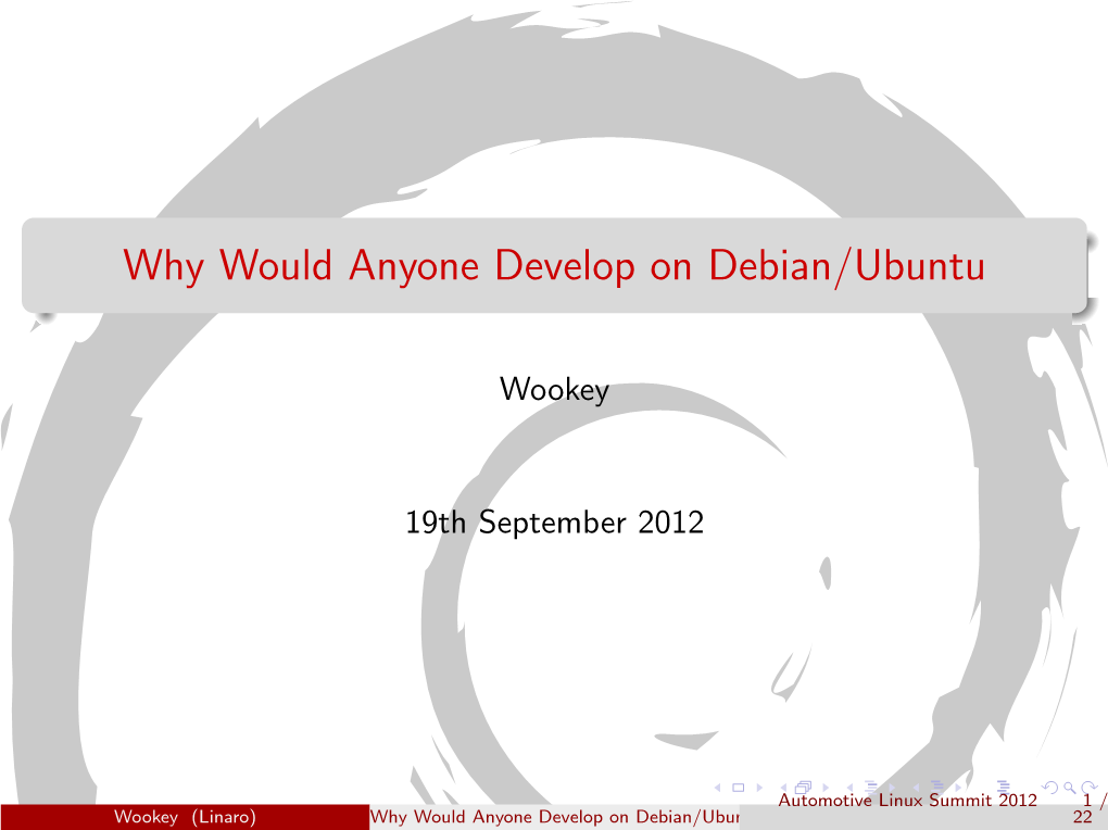 Why Would Anyone Develop on Debian/Ubuntu