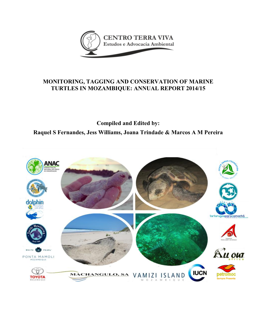 Monitoring, Tagging and Conservation of Marine Turtles in Mozambique: Annual Report 2014/15