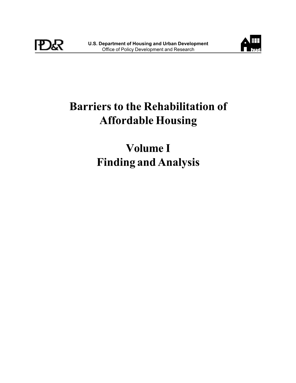 Barriers to the Rehabilitation of Affordable Housing-Volume 1