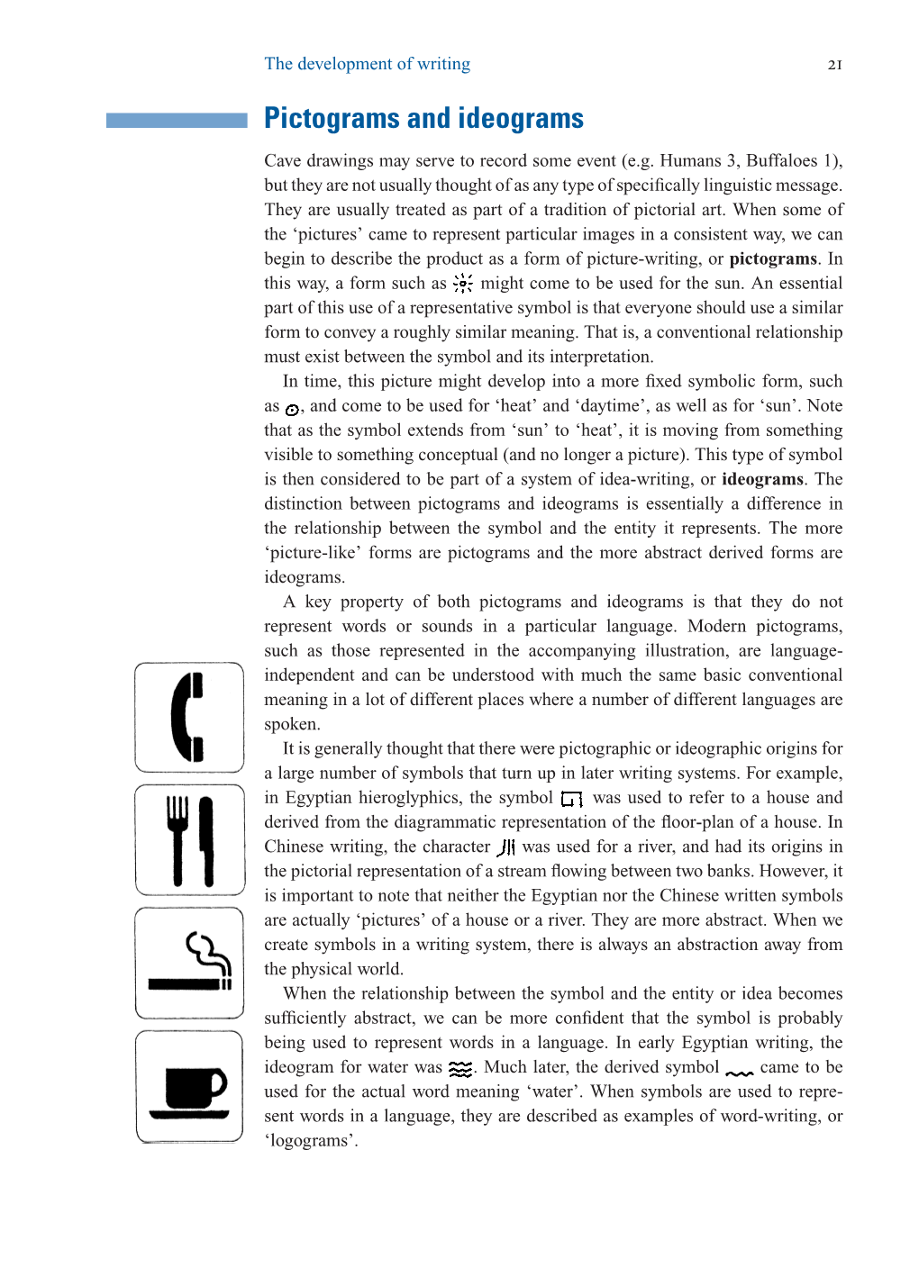 Pictograms and Ideograms Cave Drawings May Serve to Record Some Event (E.G