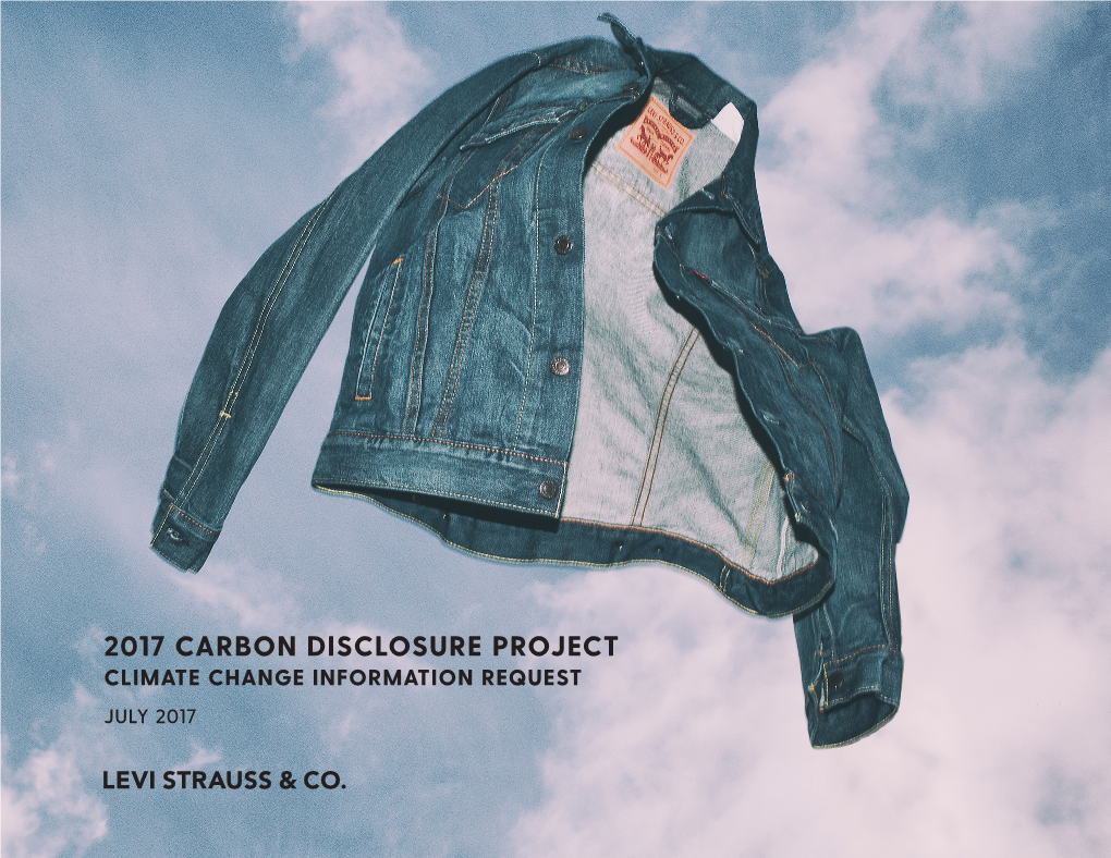 2017 CARBON DISCLOSURE PROJECT CLIMATE CHANGE INFORMATION REQUEST JULY 2017 Climate Change 2017 Information Request CDP Levi Strauss & Co