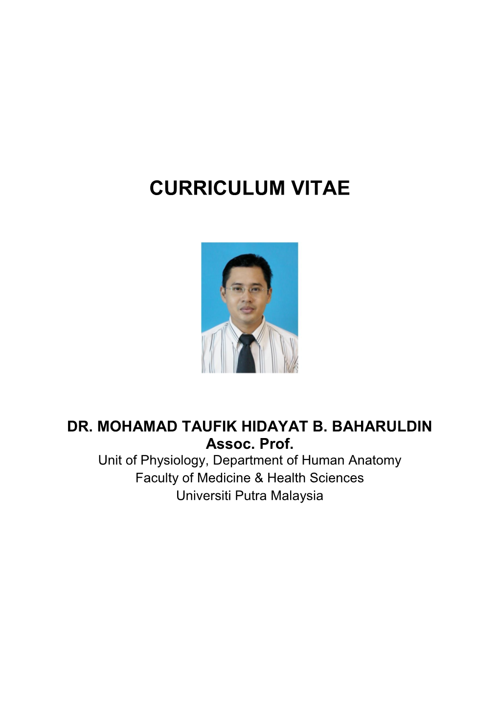 DR. MOHAMAD TAUFIK HIDAYAT B. BAHARULDIN Assoc. Prof