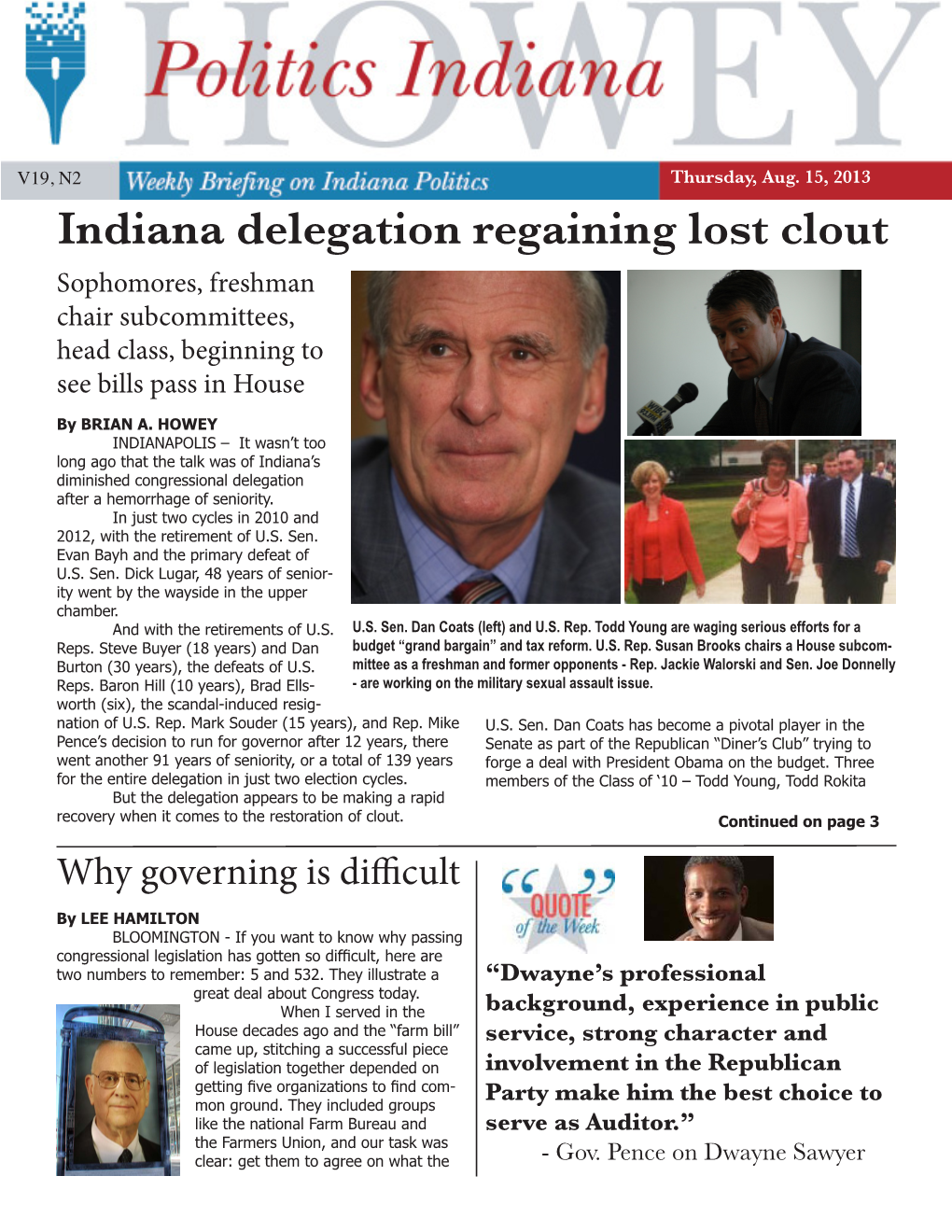 Indiana Delegation Regaining Lost Clout Sophomores, Freshman Chair Subcommittees, Head Class, Beginning to See Bills Pass in House by BRIAN A