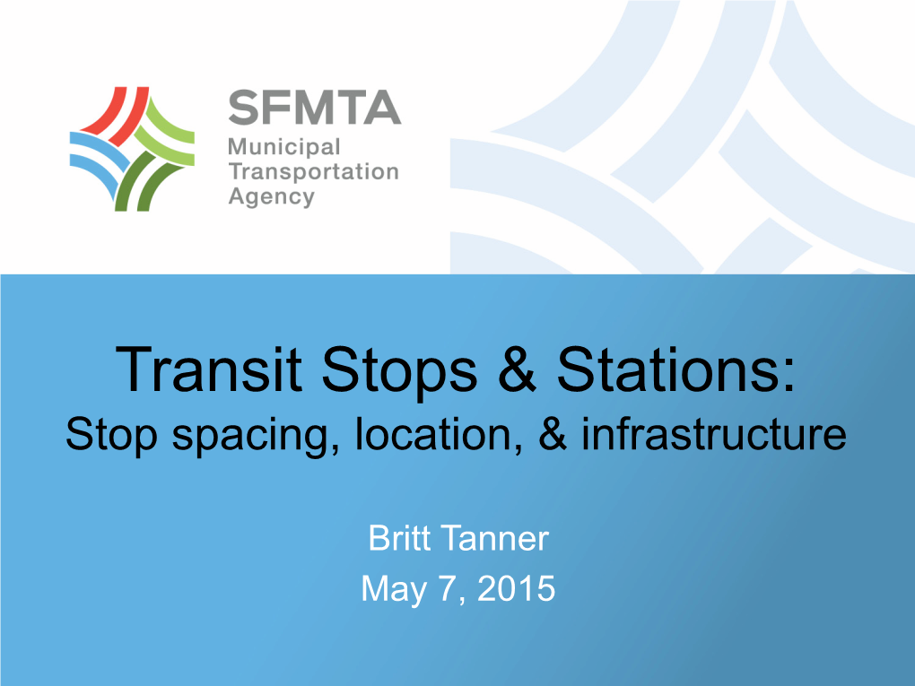 Transit Stops & Stations: Stop Spacing, Location, and Infrastructure