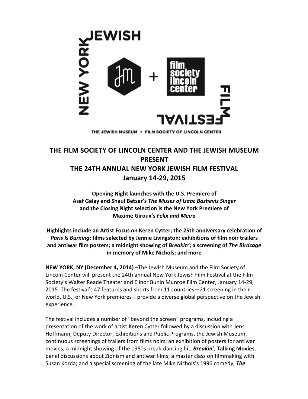 THE FILM SOCIETY of LINCOLN CENTER and the JEWISH MUSEUM PRESENT the 24TH ANNUAL NEW YORK JEWISH FILM FESTIVAL January 14-29, 2015