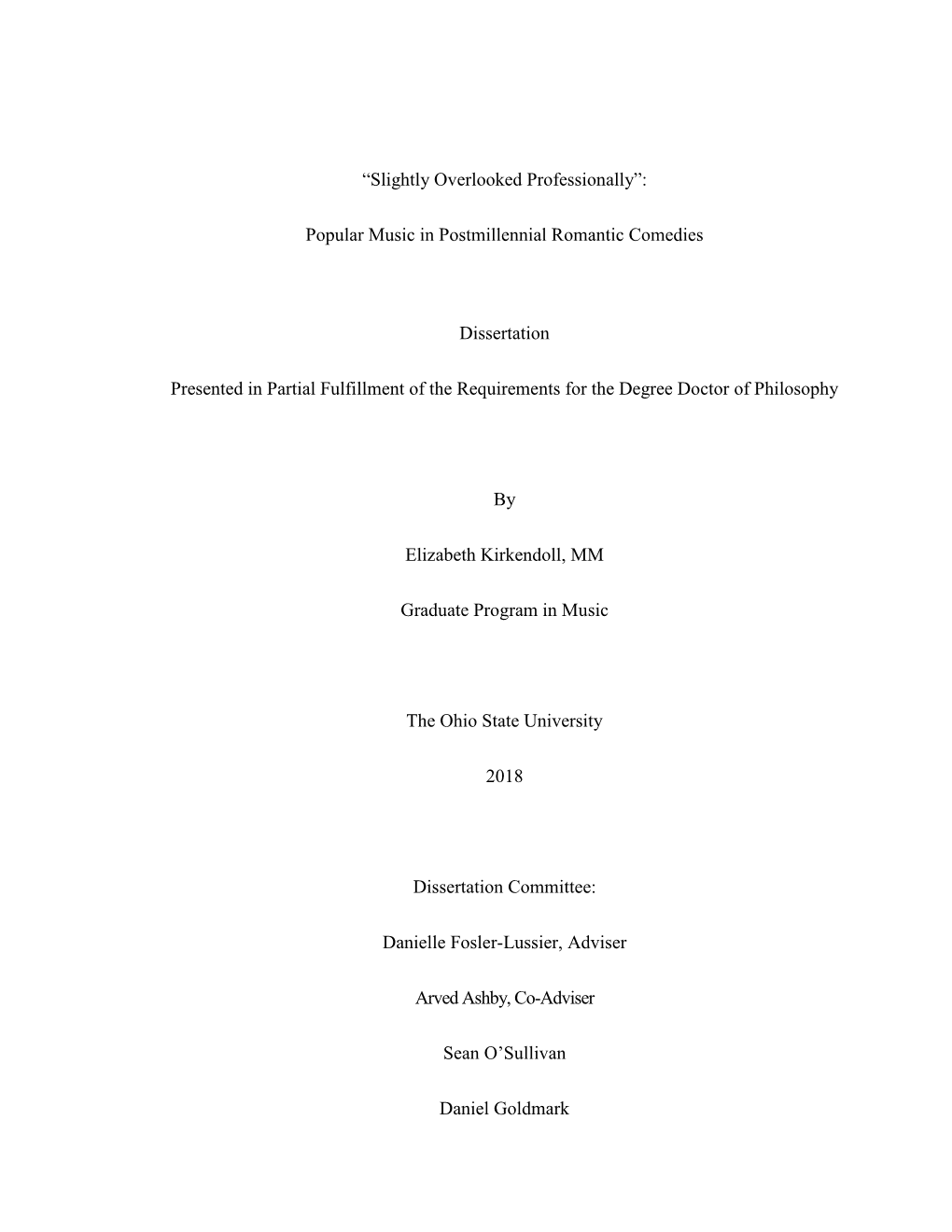 “Slightly Overlooked Professionally”: Popular Music in Postmillennial Romantic Comedies Dissertation Presented in Partial F