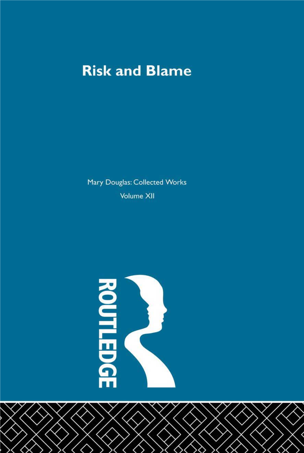 Risk and Blame MARY DOUGLAS COLLECTED WORKS