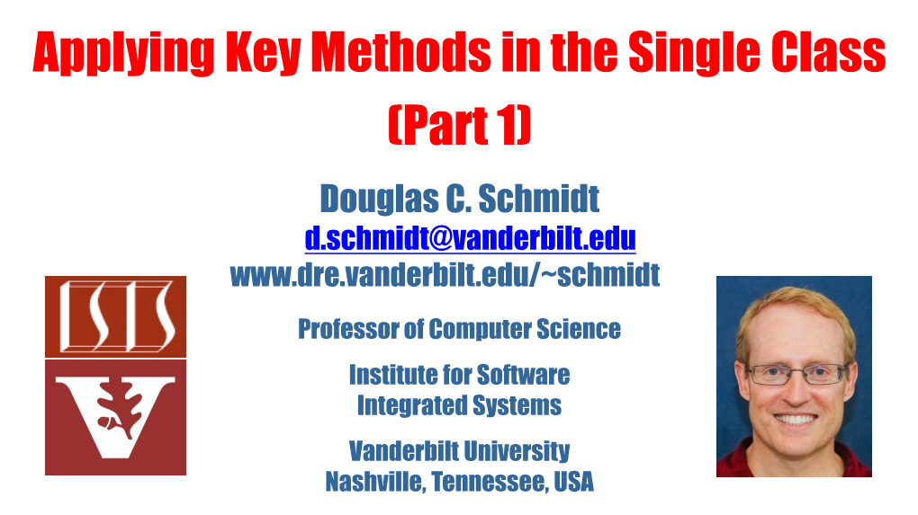Applying Key Methods in the Single Class (Part 1) Douglas C