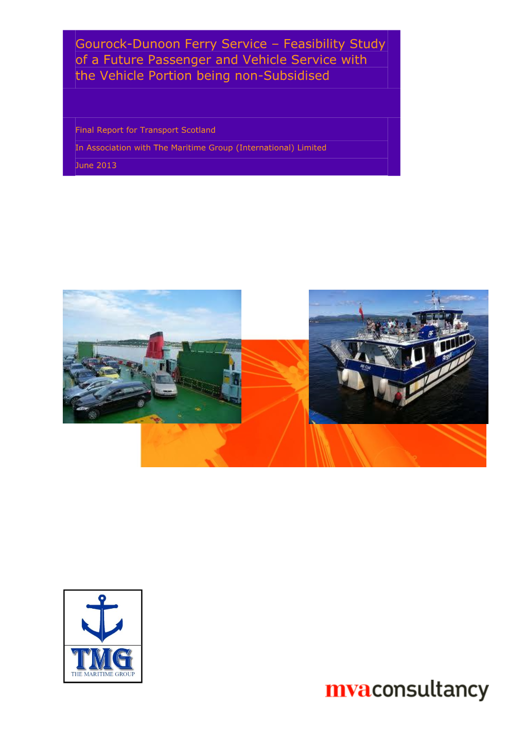 Gourock-Dunoon Ferry Service – Feasibility Study of a Future Passenger and Vehicle Service with the Vehicle Portion Being Non-Subsidised