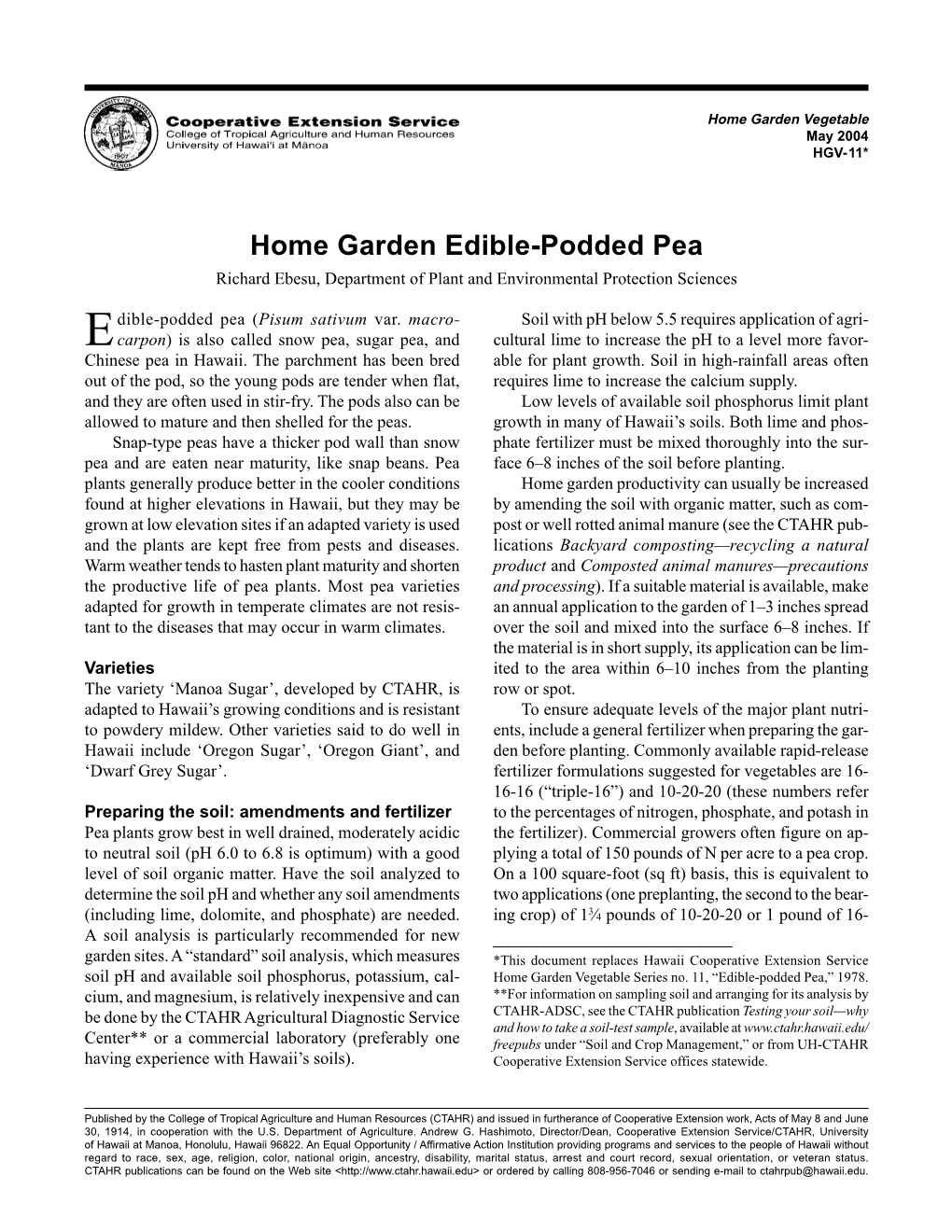 Home Garden Edible-Podded Pea Richard Ebesu, Department of Plant and Environmental Protection Sciences