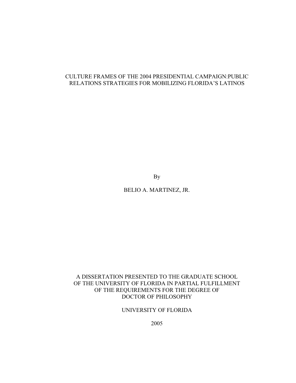 Culture Frames of the 2004 Presidential Campaign:Public Relations Strategies for Mobilizing Florida’S Latinos