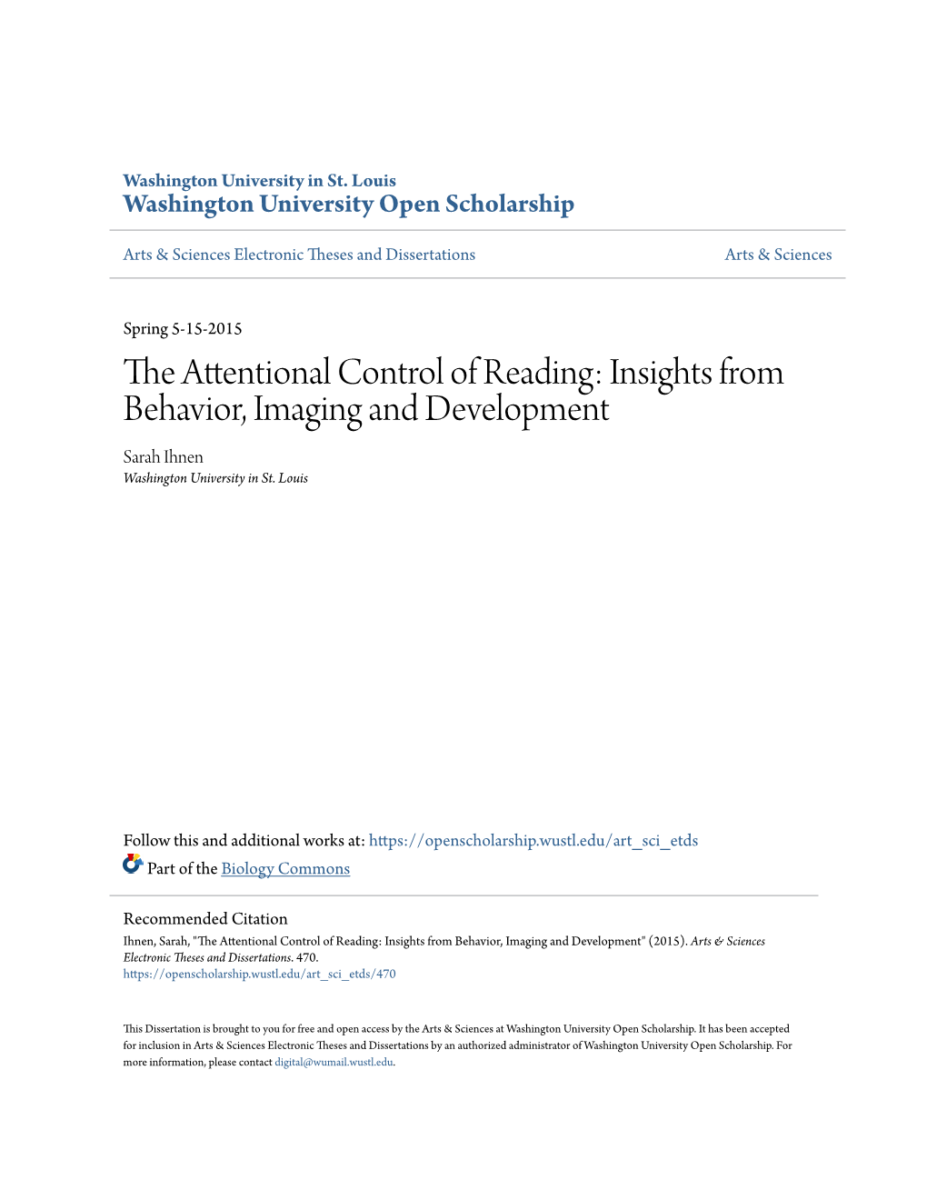 The Attentional Control of Reading: Insights from Behavior, Imaging and Development Sarah Ihnen Washington University in St