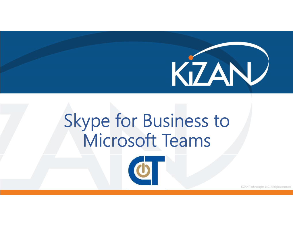 Skype for Business to Microsoft Teams Goal for Today…