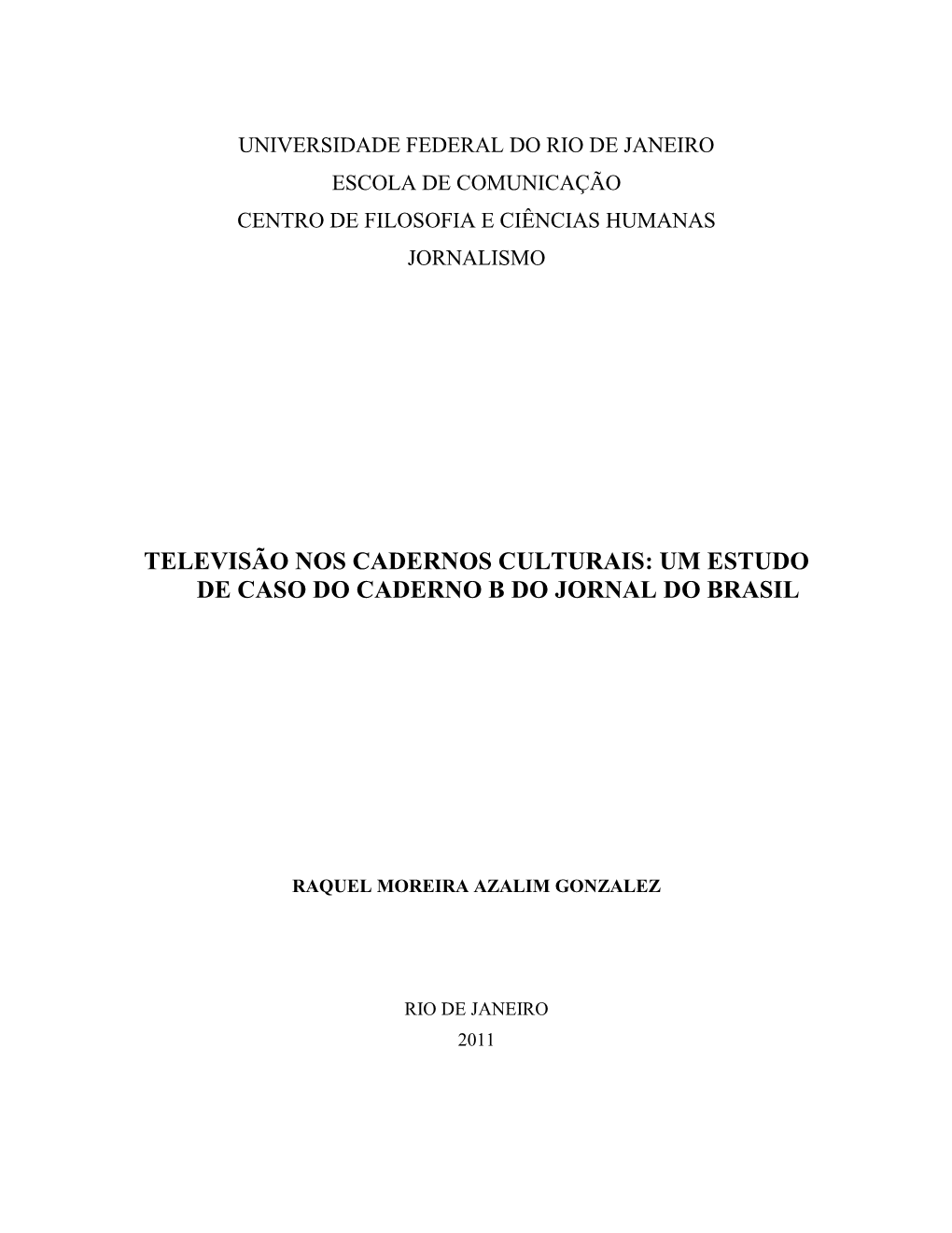 Televisão Nos Cadernos Culturais: Um Estudo De Caso Do Caderno B Do Jornal Do Brasil