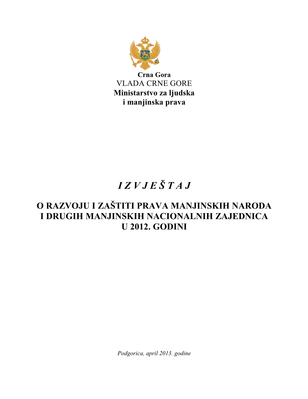 Izvještaj O Razvoju I Zaštiti Prava Manjinskih Naroda I Drugih Manjinskih Nacionalnih Zajednica U 2012. Godini