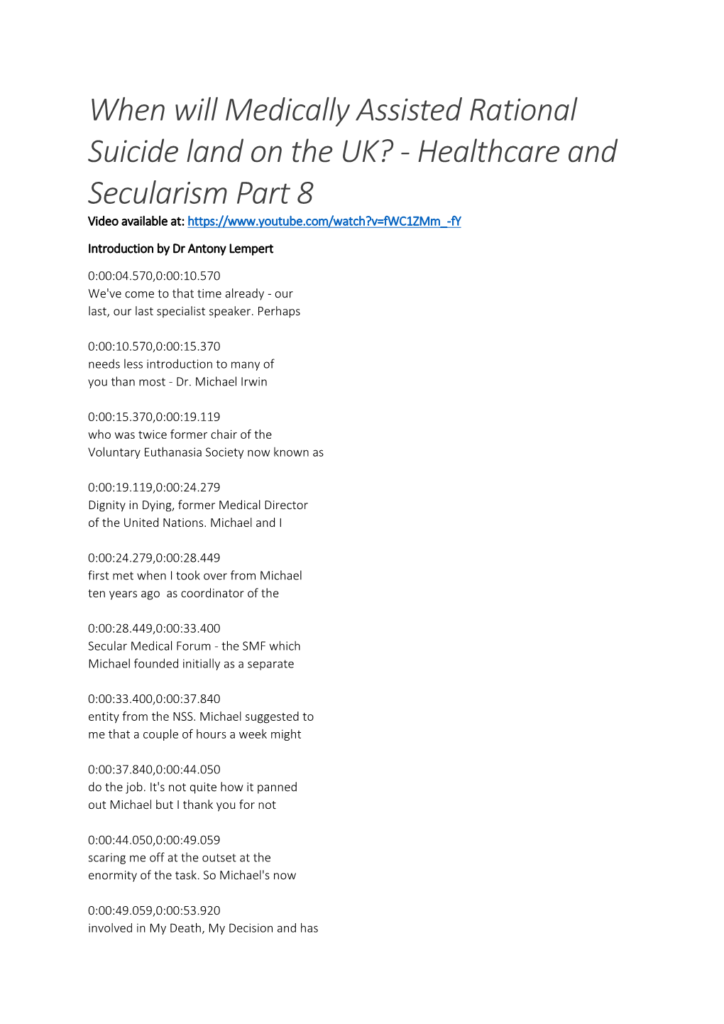 When Will Medically Assisted Rational Suicide Land on the UK? - Healthcare and Secularism Part 8 Video Available At