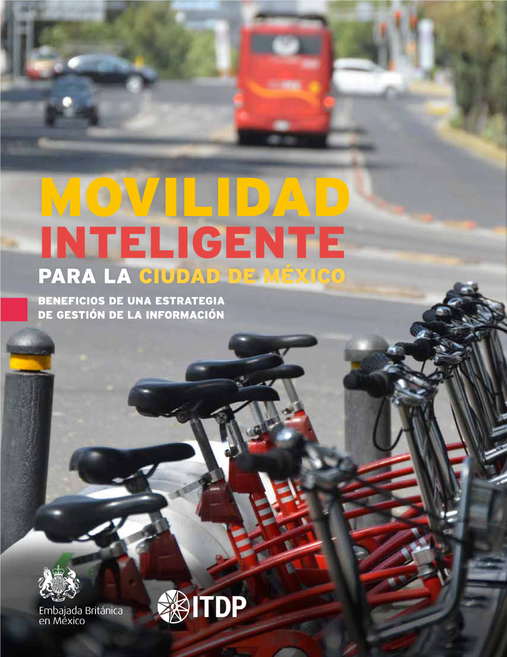 Movilidad Inteligente Para La Ciudad De México Beneficios De Una Estrategia De Gestión De La Información Movilidad Inteligente Para La Ciudad De Mexico