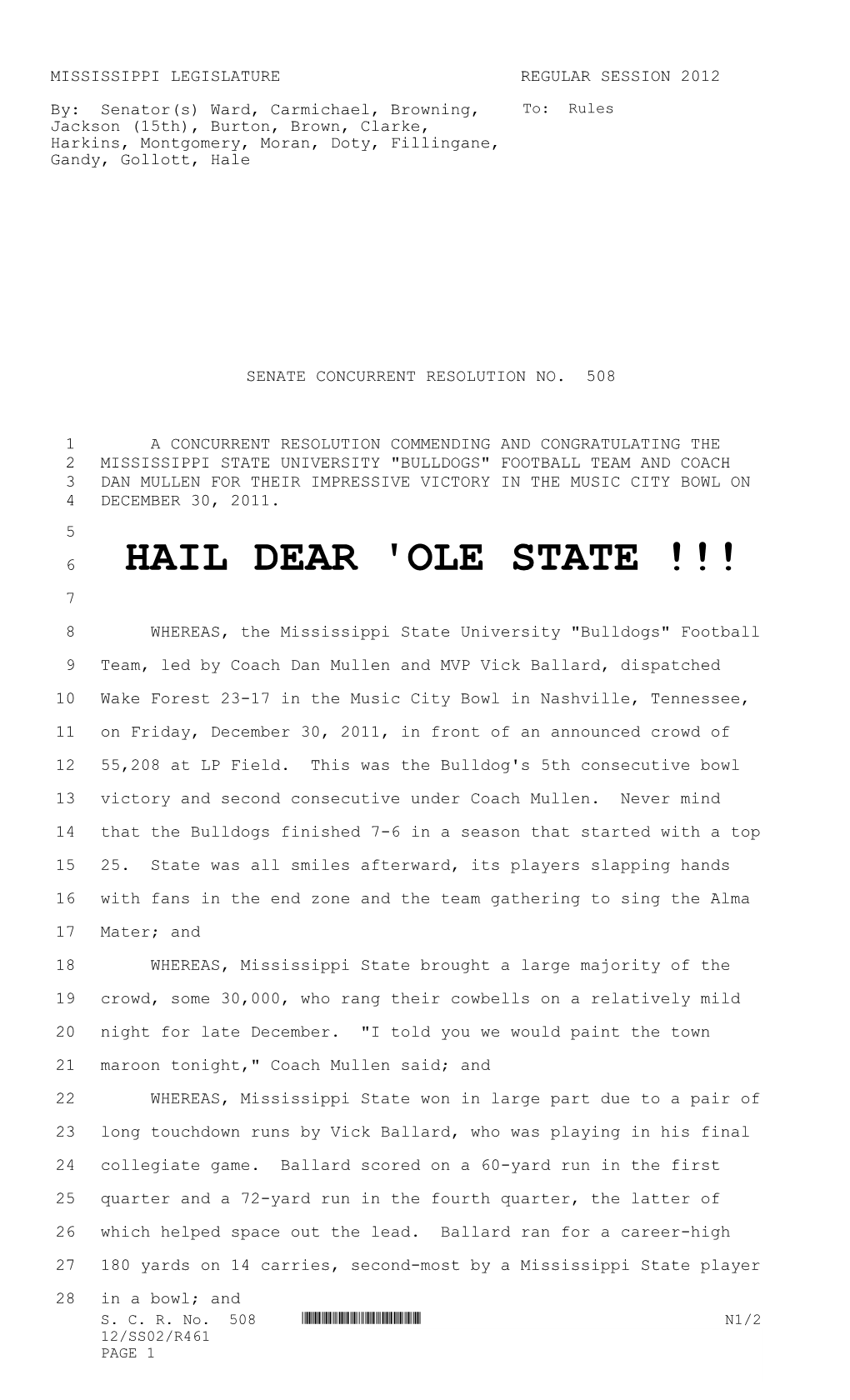 HAIL DEAR 'OLE STATE !!! 7 8 WHEREAS, the Mississippi State University "Bulldogs" Football 9 Team, Led by Coach Dan Mullen and MVP Vick Ballard, Dispatched