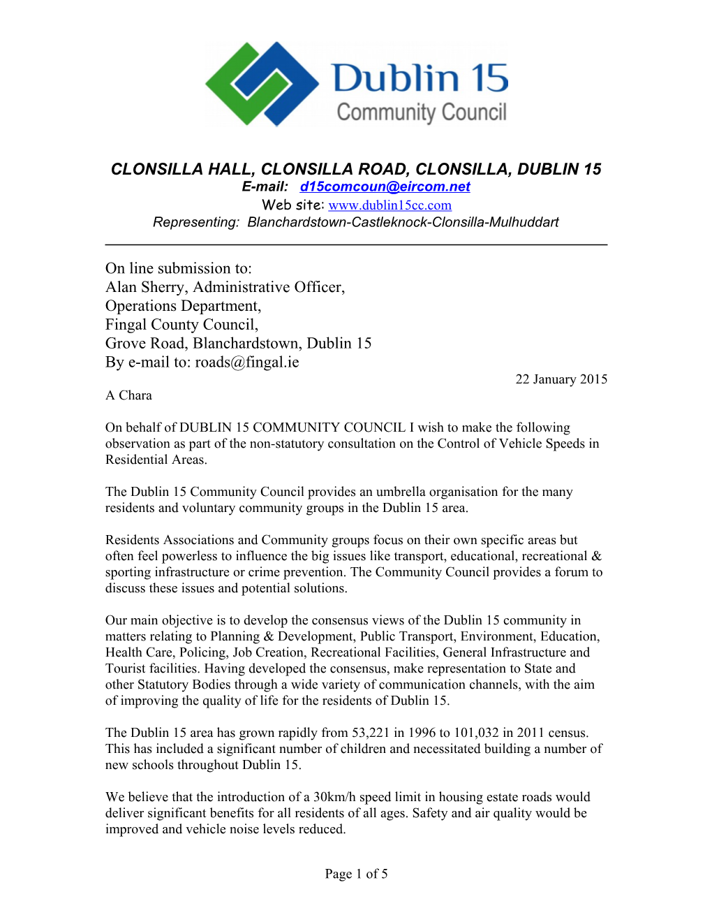 DUBLIN 15 COMMUNITY COUNCIL I Wish to Make the Following Observation As Part of the Non-Statutory Consultation on the Control of Vehicle Speeds in Residential Areas