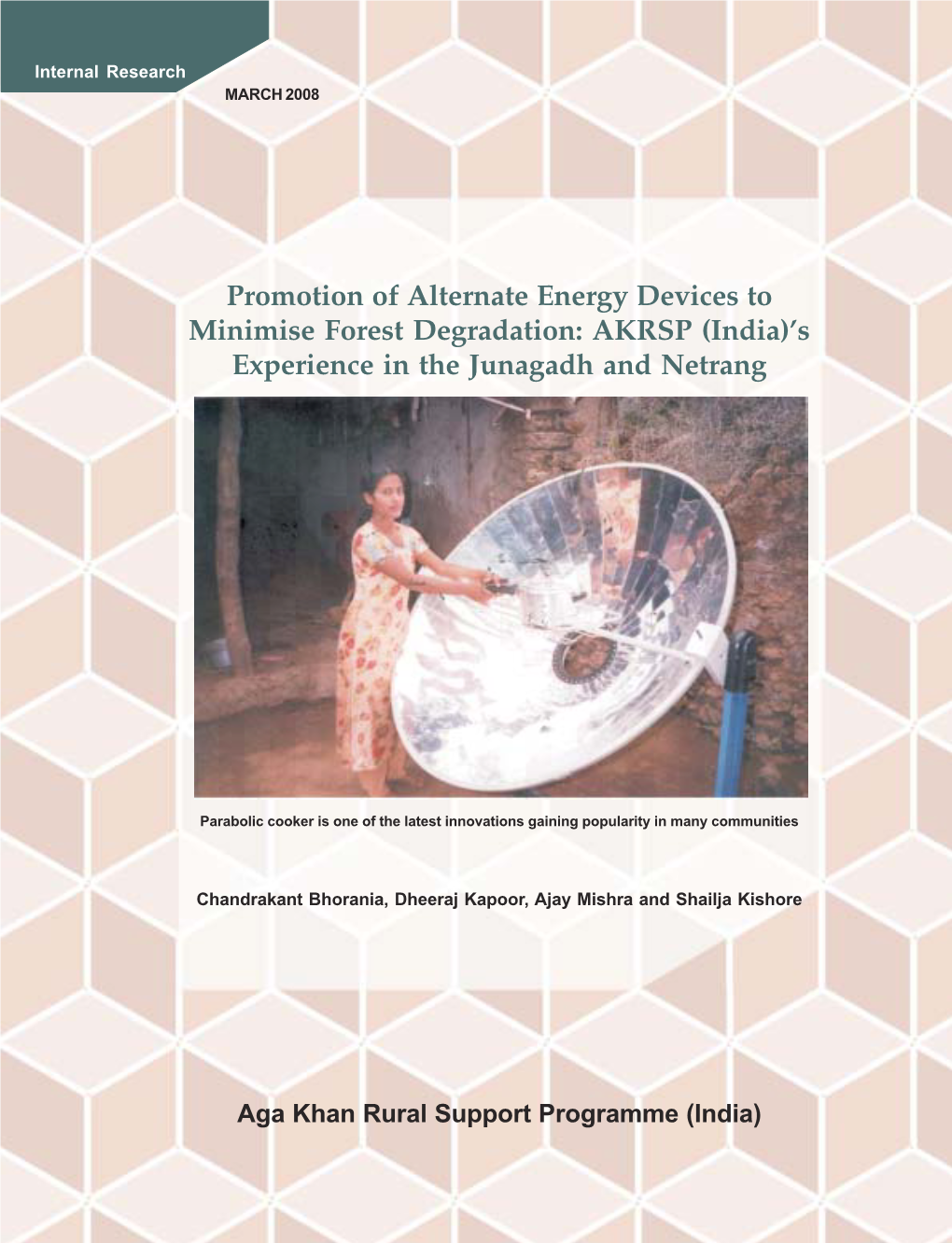 Promotion of Alternate Energy Devices to Minimise Forest Degradation: AKRSP (India)’S Experience in the Junagadh and Netrang