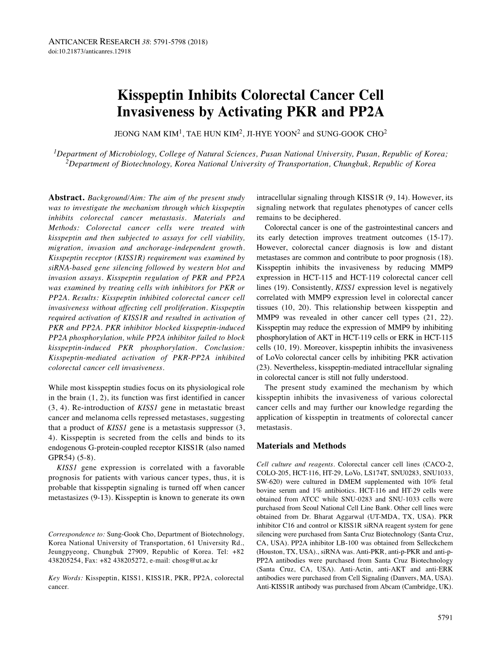 Kisspeptin Inhibits Colorectal Cancer Cell Invasiveness by Activating PKR and PP2A JEONG NAM KIM 1, TAE HUN KIM 2, JI-HYE YOON 2 and SUNG-GOOK CHO 2