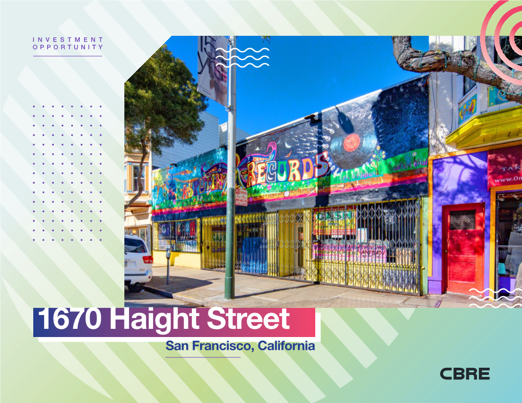 1670 Haight Street San Francisco, California Investment Highlights