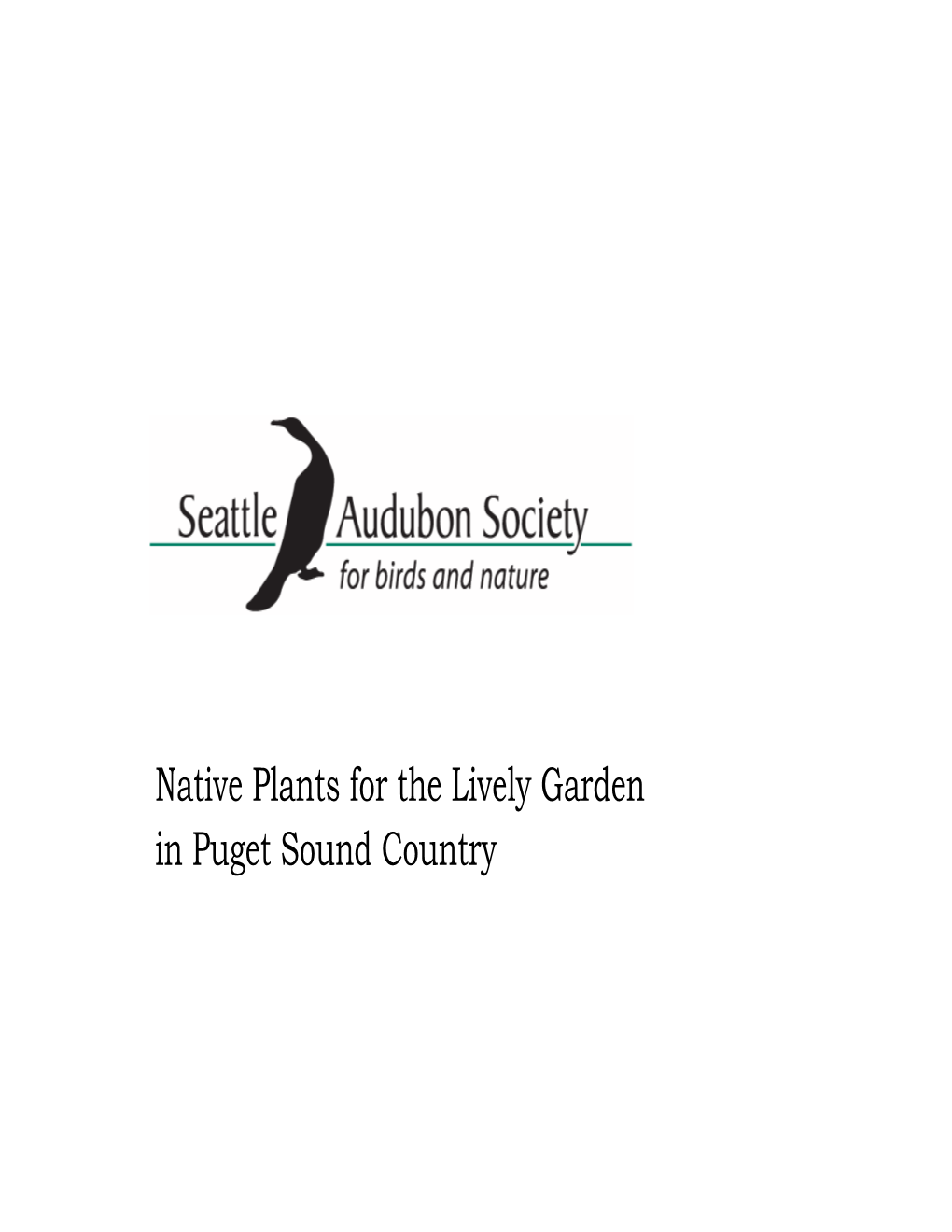 Native Plants for the Lively Garden in Puget Sound Country