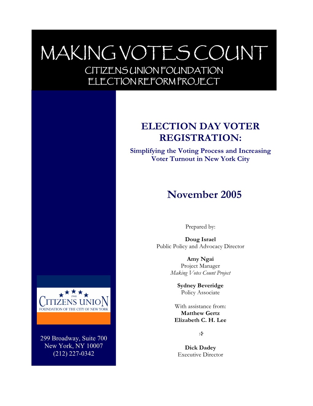 ELECTION DAY VOTER REGISTRATION: Simplifying the Voting Process and Increasing Voter Turnout in New York City