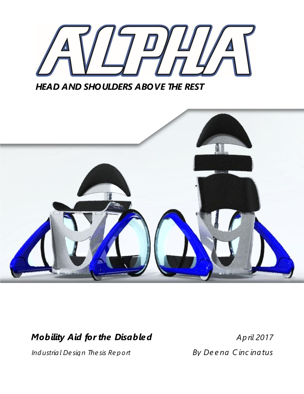 HEAD and SHOULDERS ABOVE the REST Mobility Aid for The