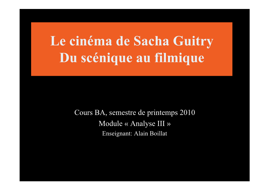 Le Cinéma De Sacha Guitry Du Scénique Au Filmique