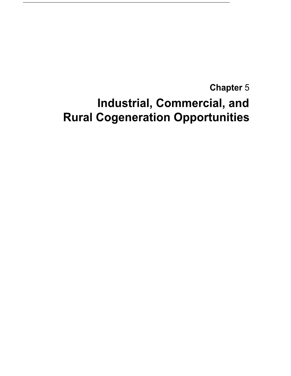5: Industrial, Commercial, and Rural Cogeneration Opportunities