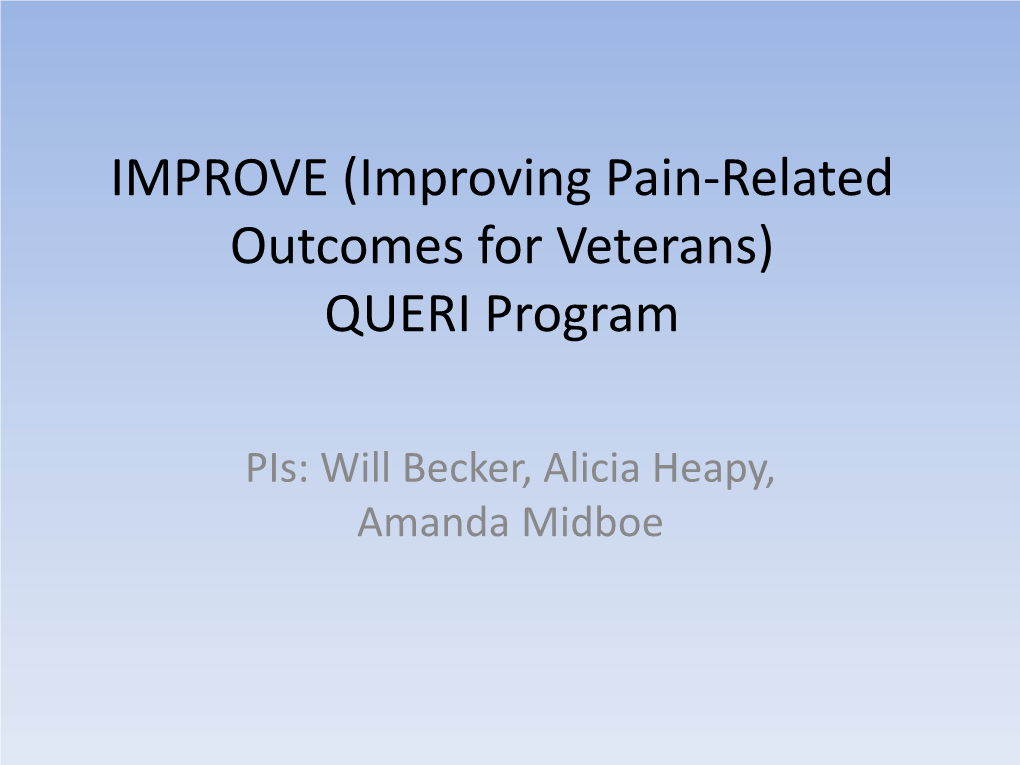 PACT-Integrated Pain Support (PIPS) – Co-Operative Pain Education and Self- Management (COPES) – Academic Detailing Quality Improvement (AD QI)