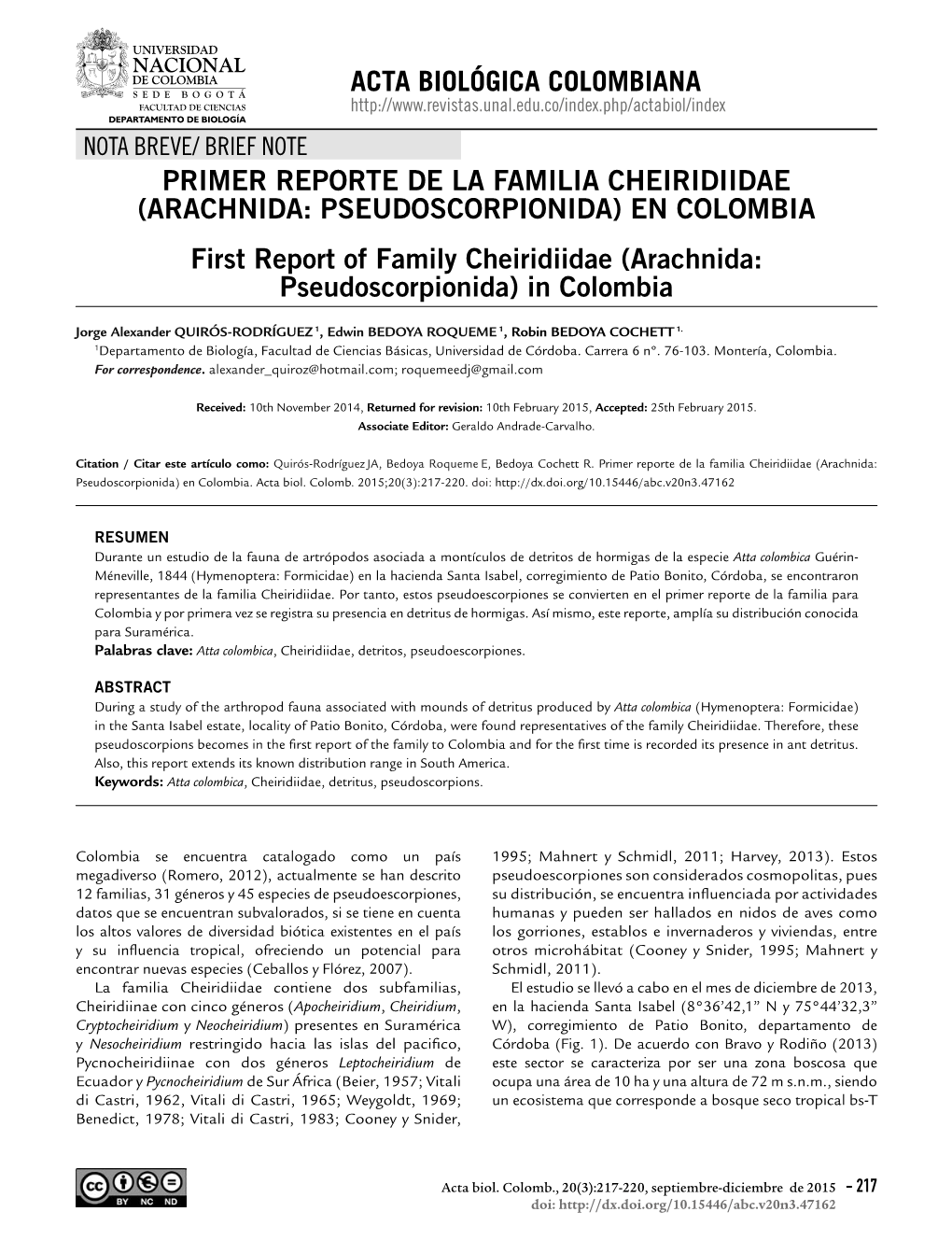 PRIMER REPORTE DE LA FAMILIA CHEIRIDIIDAE (ARACHNIDA: PSEUDOSCORPIONIDA) EN COLOMBIA First Report of Family Cheiridiidae (Arachnida: Pseudoscorpionida) in Colombia