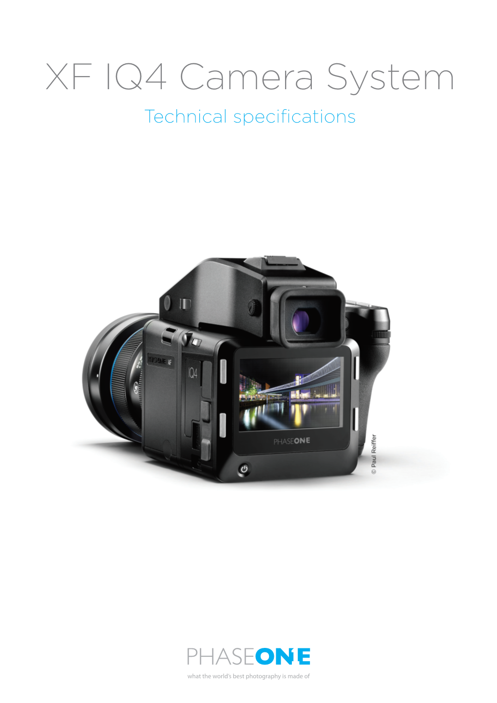 XF IQ4 Camera System Technical Specifications XF IQ4 Camera System Technical Specifications