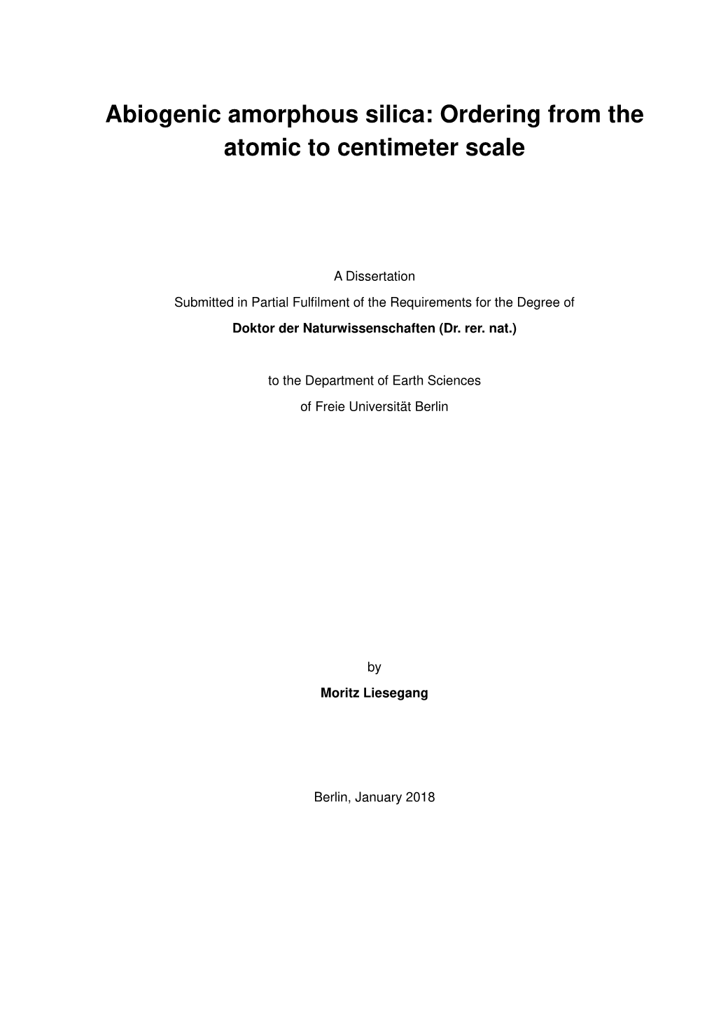 Abiogenic Amorphous Silica: Ordering from the Atomic to Centimeter Scale