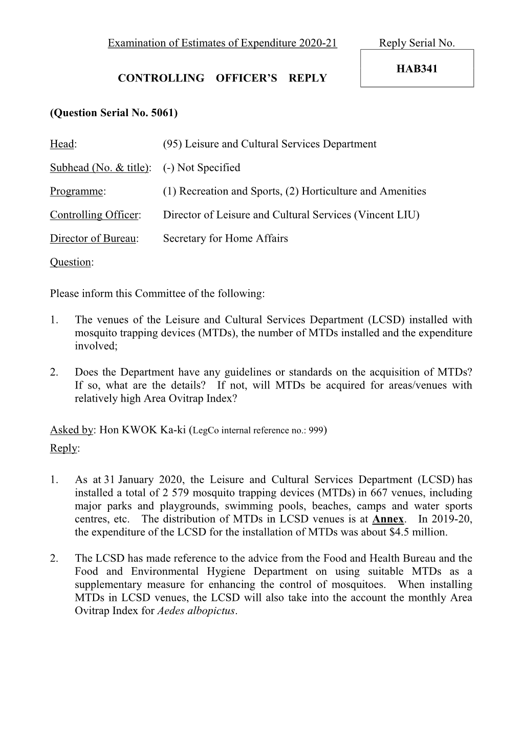 Examination of Estimates of Expenditure 2020-21 Reply Serial No. HAB341 CONTROLLING OFFICER's REPLY