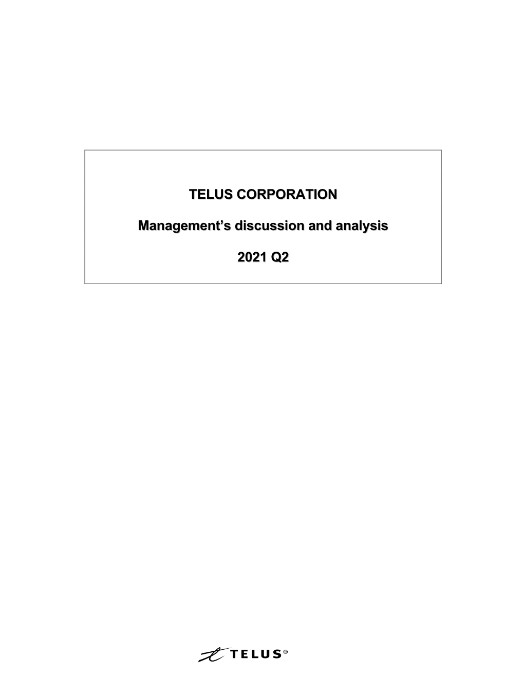 TELUS CORPORATION Management's Discussion and Analysis 2021 Q2
