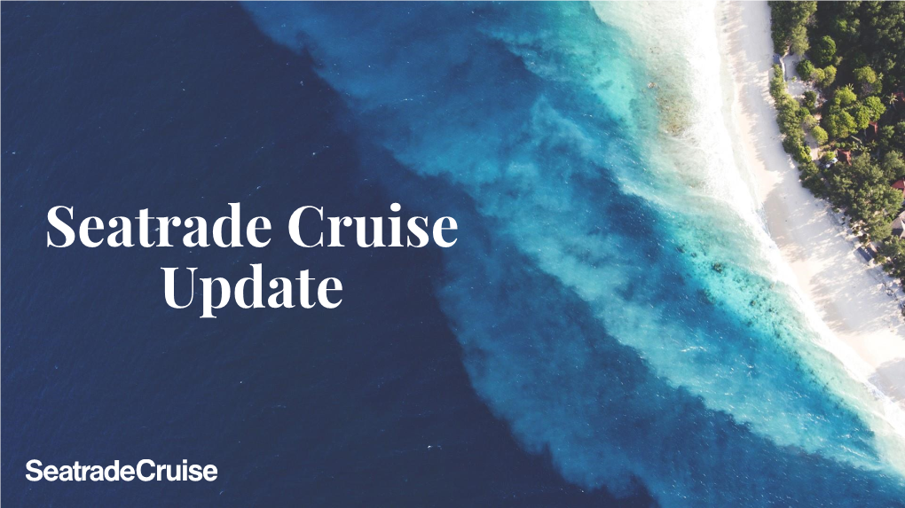 Seatrade Cruise Update Cruise Industry Update
